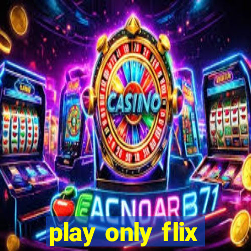 play only flix